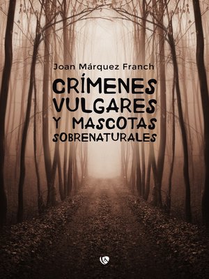 cover image of Crímenes vulgares y mascotas sobrenaturales